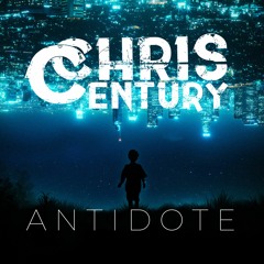 Chris Century - Antidote
