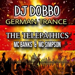 GERMAN TRANCE // DJ Dobbo MC Banks b2b MC Simpson - The Telapathics // 2025