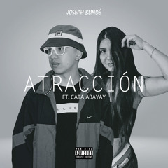 Atracción (Ft. Cata Abayay)