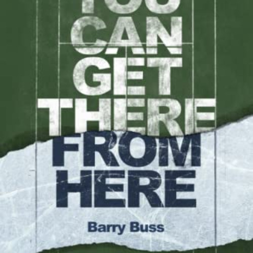 View KINDLE 📬 You Can Get There From Here by  Barry Buss &  Patrick McEnroe EBOOK EP
