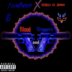 Blood and Triggers - YoungPanther X Zero23 El Demon