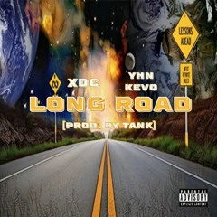 XDC X YHN Kevo - Long Road [Prod. By TANK] (2021)