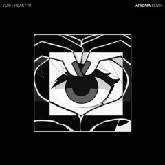 yuri - heart111 [ANIGMA Extended Remix]