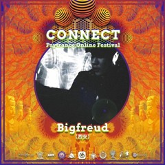 Connect Psytrance Online Festival - Bigfreud