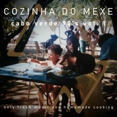 Cozinha Do Mexe - Cabo Verde 90's vol. 1