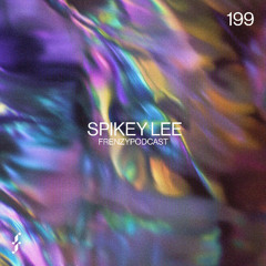 FrenzyPodcast #199 - SPIKEY LEE