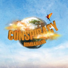 Bombamann-Conspiracy. [prod By Osumornakai