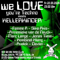 We Love You're Techno Meets Kellerkinder Weißer Hase Opening Set