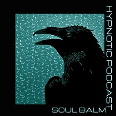 Hypnotic Podcast - Soul Balm
