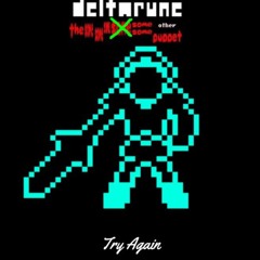 Try Again [Deltarune: The Same Same Same Same Same Other Puppet]