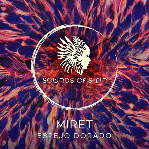 MiRET - Sabio Espejo (Original Mix)[SIRIN029]