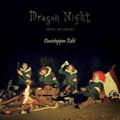 Dragon Night × Call You (Davistepper Double Remix Edit)