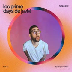 Los Prime Days De Javivi Episode One