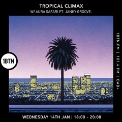 Tropical Climax w/ Aura Safari Ft. Janky Groove - 14.02.2024
