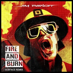 Jim Pavloff - Fire and Burn (Subface remix)