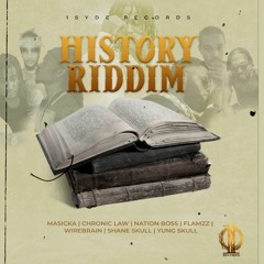 History Riddim Mix 2022 Masicka,Chronic Law,Nation Boss,Flamzz & More (1syde Records)
