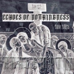 Echoes of Nothingness