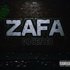 Zafa- Do better