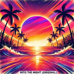 Into The Night Ft Tamara Salmon (Original)