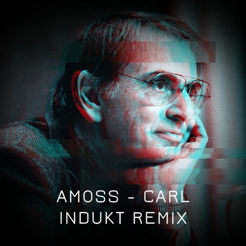 Amoss - Carl [Indukt Remix] [Free Download]