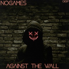 NoGames - Back Against The Wall