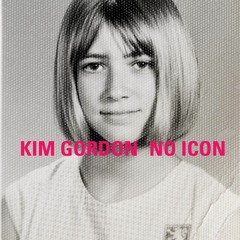 Read ebook [▶️ PDF ▶️] Kim Gordon: No Icon kindle