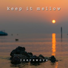 keep it mellow