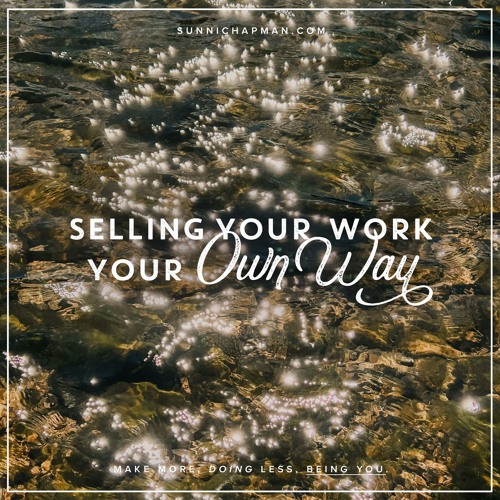 Selling Your Work Your Own Way