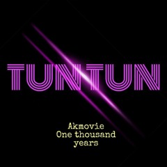 TUN TUN - Akmovie