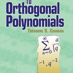 ✔Read⚡️ An Introduction to Orthogonal Polynomials (Dover Books on Mathematics)