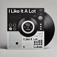I Like it a Lot