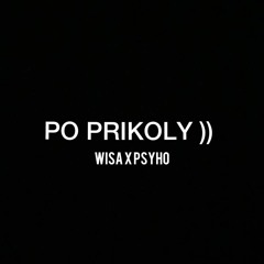 po prikoly w/ psyho (nema & pinktales & highroller)