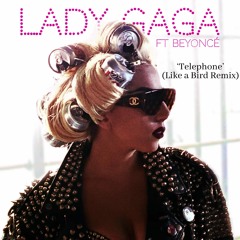 Telephone (Like a Bird Remix)