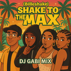 Billeshake to the max - DJ GABI MIX (DJ TOOL)