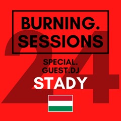 #24 - SPECIAL GUEST DJ - BURNING HOUSE SESSIONS - FUNKY/GROOVE/JACKIN' MIXTAPE - BY DJ STADY 🇭🇺