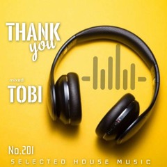 DJ TOBI - Music Is My Life ( Selected House Music) No.201