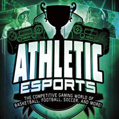 [Free] KINDLE 📨 Athletic Esports: The Competitive Gaming World of Basketball, Footba