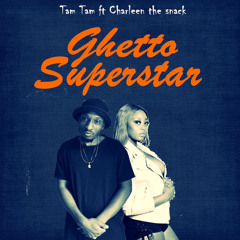 Ghetto Superstar (Radio Edit) [feat. Charleen the snack]