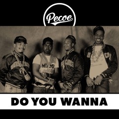 Pecoe - Do You Wanna
