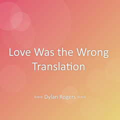 Love Was the Wrong Translation
