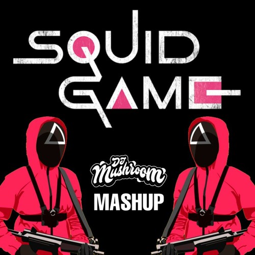 Squid Game ( Mushroom DnB Mashup )