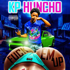 KP Huncho - (FuckEmUp Challenge) Prod By Ten3three