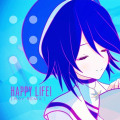 音霊魂子 - HAPPY LIFE! (r0y Remix)