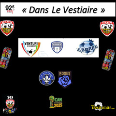 Chronique à Dans Le Vestiaire. Match « Venturi  - Boréal » en Ligue 3.