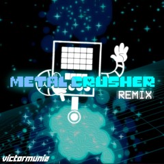 Toby Fox - Metal Crusher (VictorMuniz Remix)