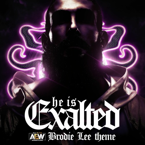 The Exalted One (Brodie Lee AEW Theme)