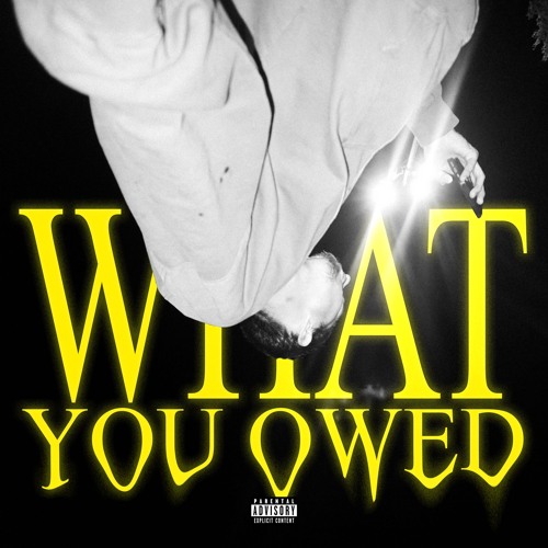 WHAT YOU OWED