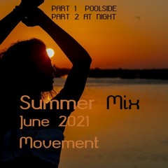Summer Mix - June -August 2021 - Movement