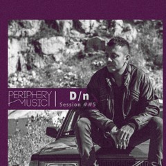 D/n | Periphery Music Session #5
