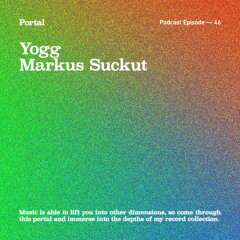 Portal Episode 46 by Markus Suckut and Yogg